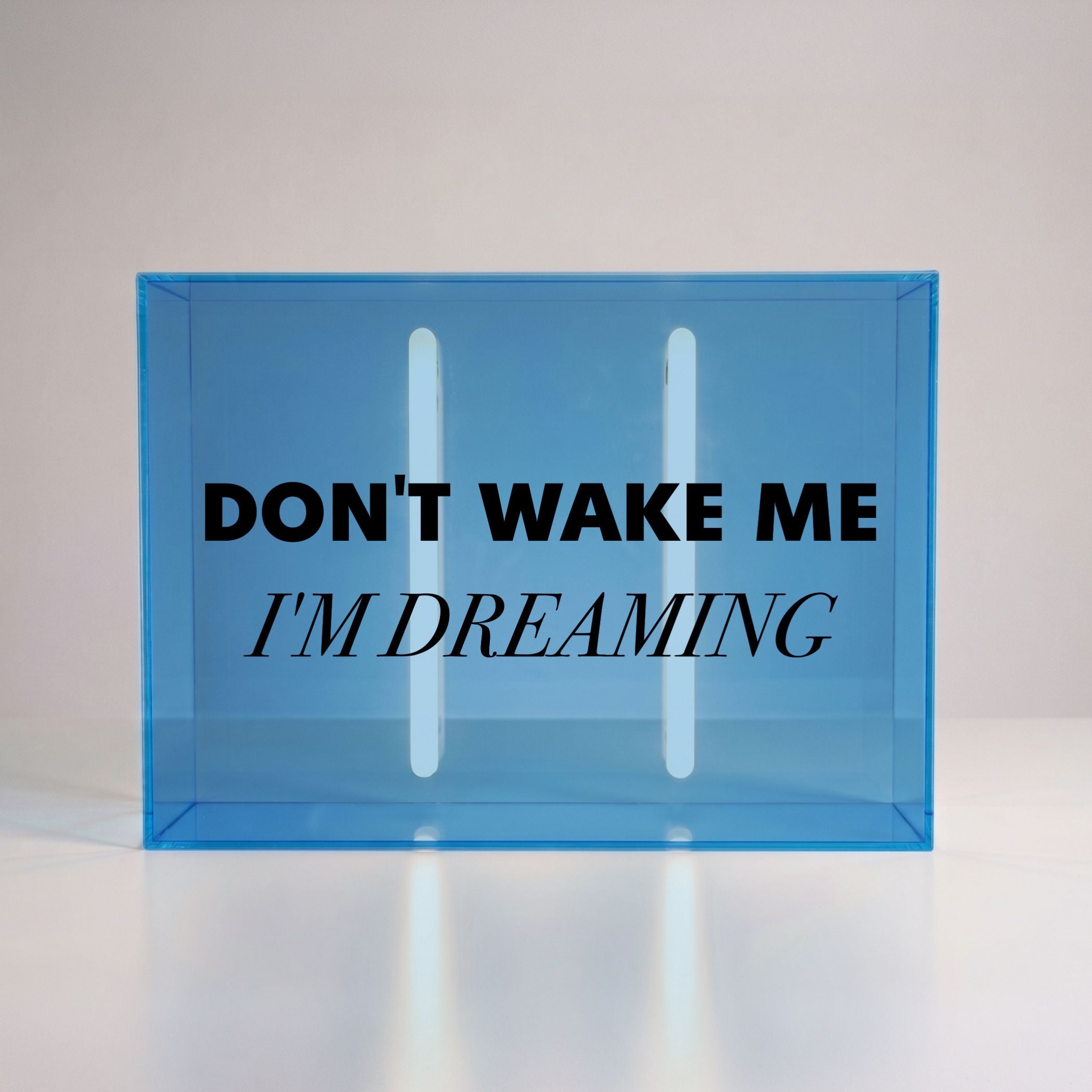 Don't wake me, I'm dreaming