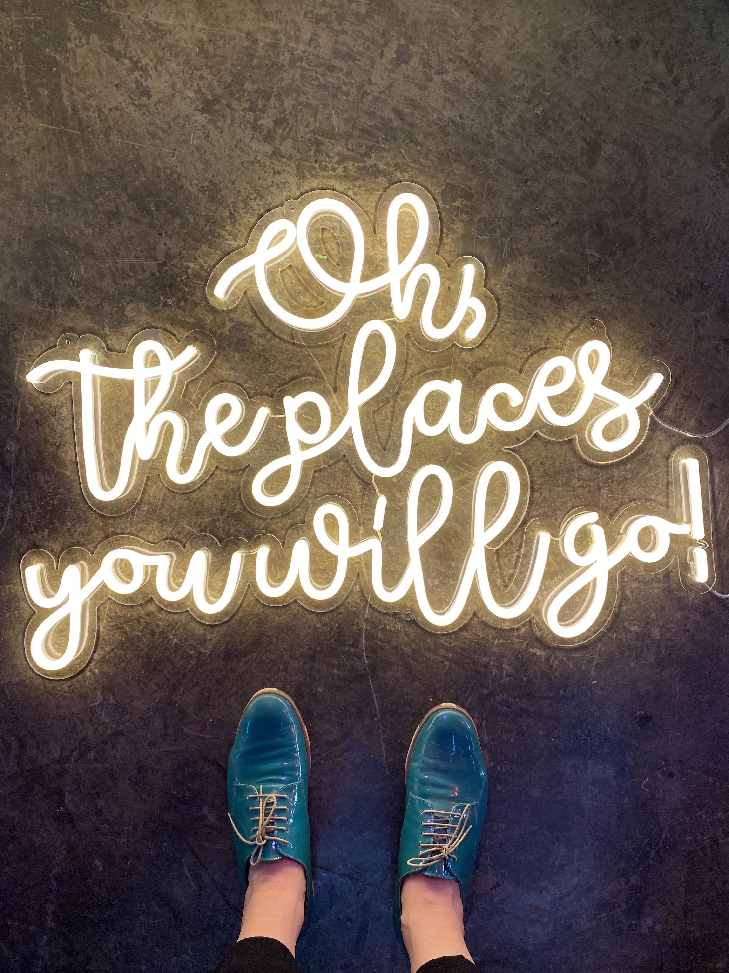 Oh the places you will go!