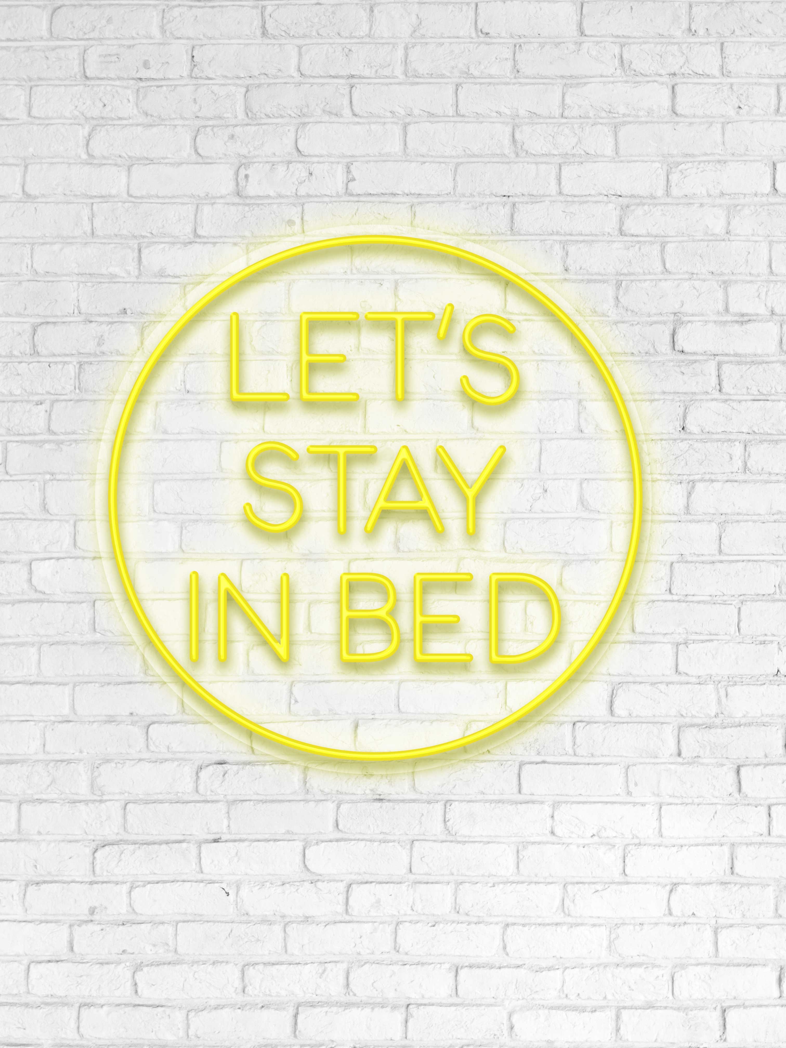 Let's Stay In Bed