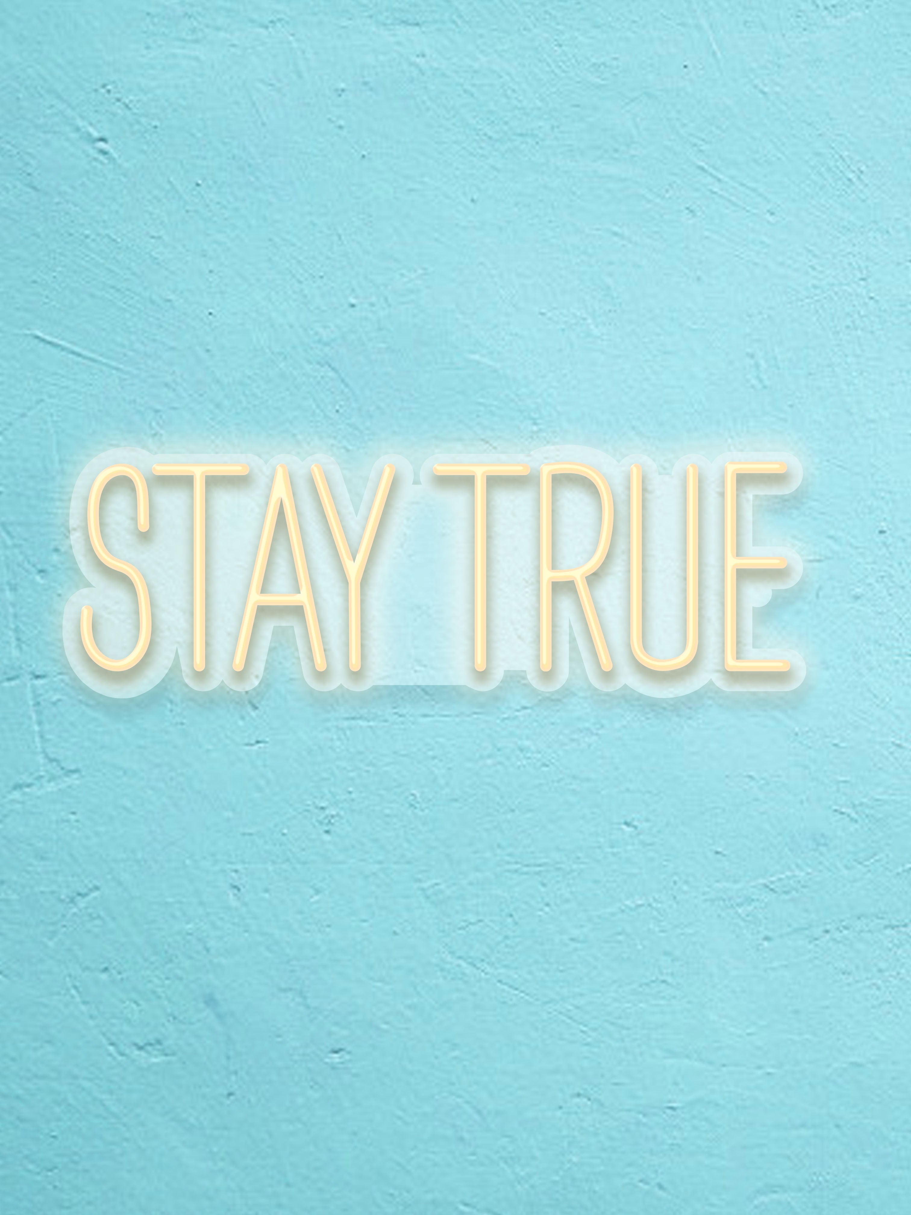 Stay True