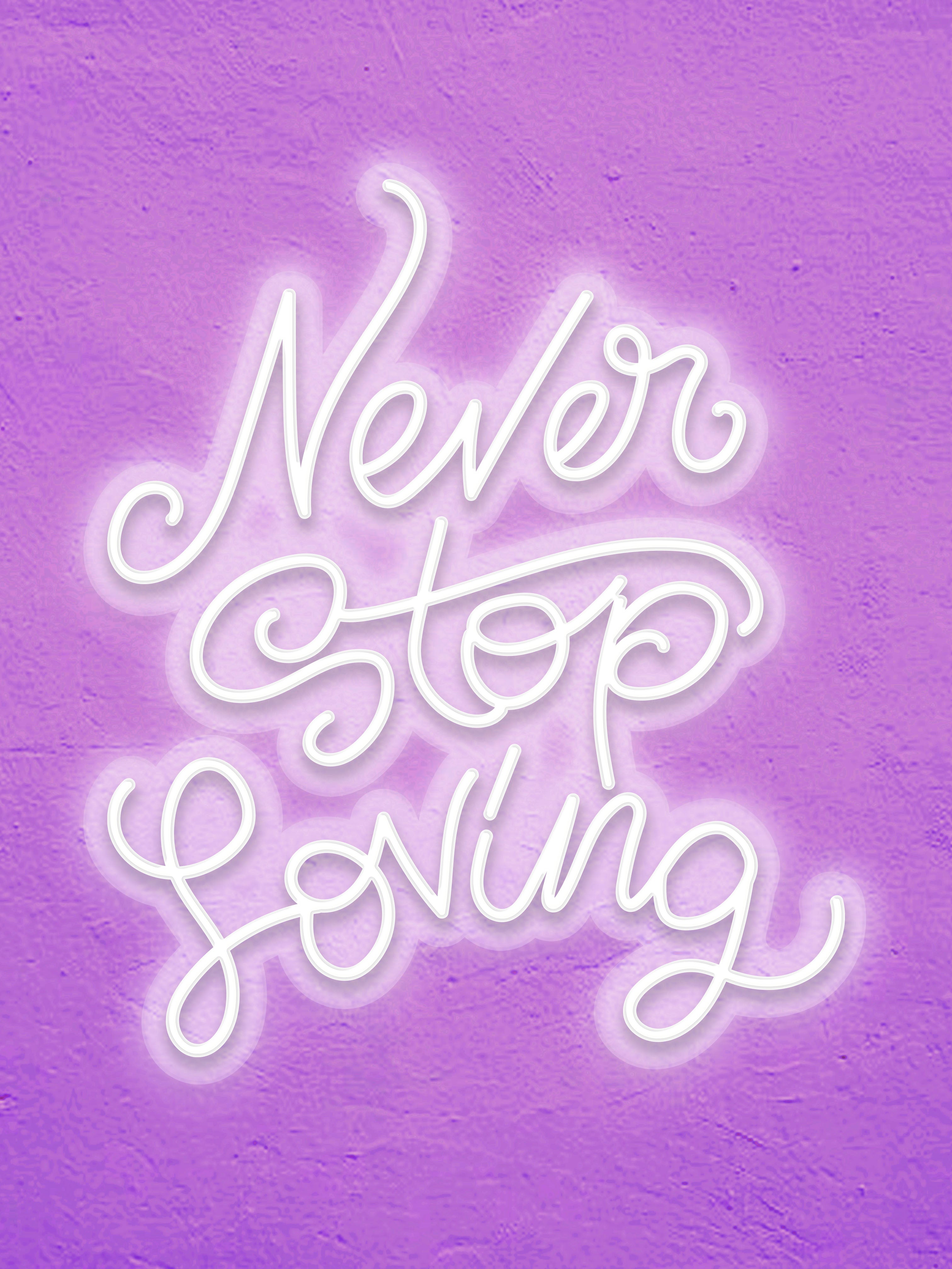 Never Stop Loving